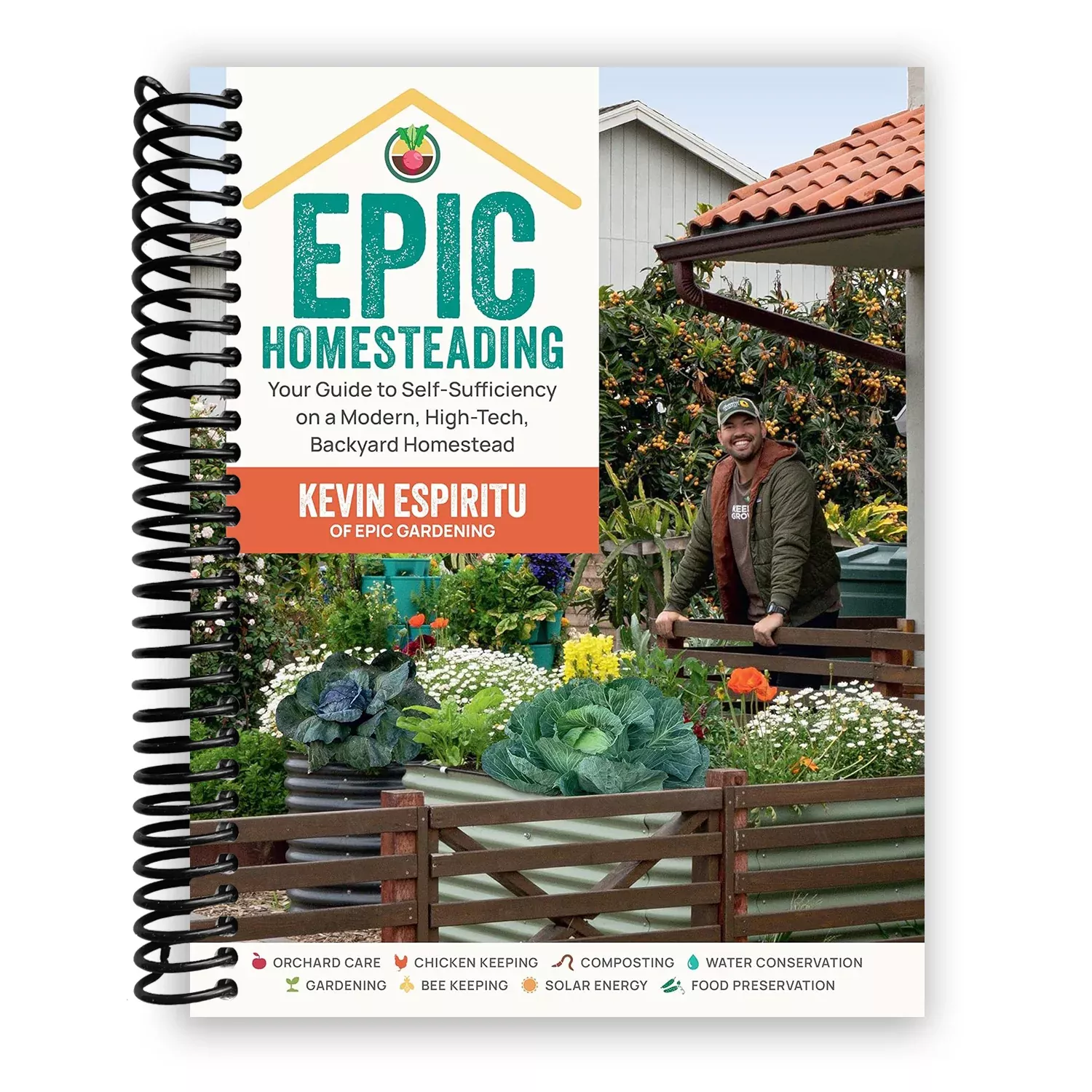 Epic Homesteading: Your Guide to Self-Sufficiency on a Modern, High-Tech, Backyard Homestead (Spiral Bound)