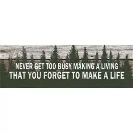 Young's Inc Never Get Too Busy Wall Art